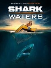 Акулья заводь (Shark Waters) 2022