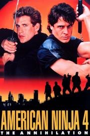 Американский ниндзя: 4 Полное уничтожение (American Ninja 4: The Annihilation) 1990