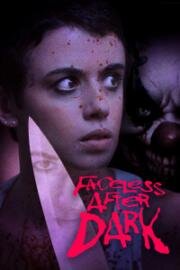 Безликий после наступления темноты (Faceless After Dark) 2023