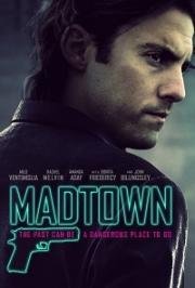 Безумный город (Madtown) 2017