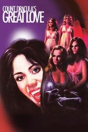 Большая любовь графа Дракулы (El gran amor del conde Drácula (Count Dracula's Great Love)) 1973