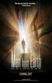 Человек с Земли: Голоцен (The Man from Earth: Holocene) 2017
