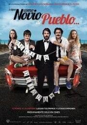Деревенский жених (Como Novio de Pueblo) 2019