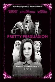 Дьявол во плоти (Pretty Persuasion) 2005