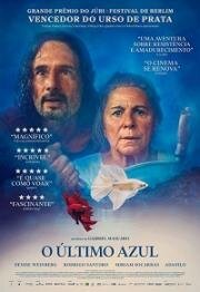 Голубая тропа (Голубой путь) (O Último Azul (The Blue Trail)) 2025