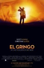 Гринго (El Gringo) 2012