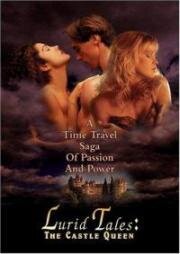 Грязные истории королевы (Lurid Tales: The Castle Queen) 1997