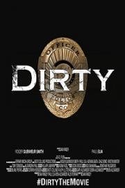 Грязные копы (Dirty) 2016