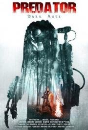 Хищник: Темные века (Predator Dark Ages) 2015