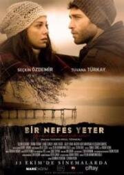 Хватит одного дыхания (Bir Nefes Yeter) 2017