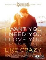 Как сумасшедший (Like Crazy) 2011