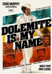 Меня зовут Долемайт (Dolemite Is My Name) 2019
