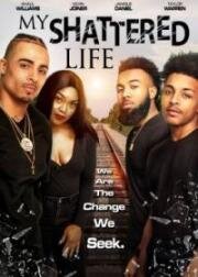 Моя сломанная жизнь (My Shattered Life (Shattered)) 2020