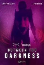 На грани тьмы (Between The Darkness  (Come, Said the Night) (The Otherness)) 2019