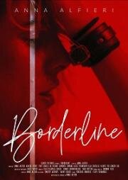 На грани (Borderline) 2021
