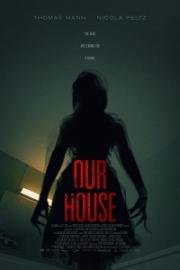 Наш дом (Our House) 2018