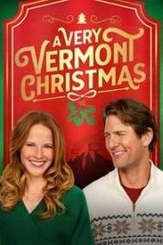 Настоящее Рождество в Вермонте (Самое Вермонтское Рождество) (A Very Vermont Christmas) (2024)