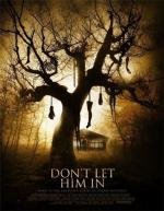 Не впускай его (Don't Let Him In) 2011