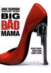Нехорошая мамаша (Big Bad Mama) 1974
