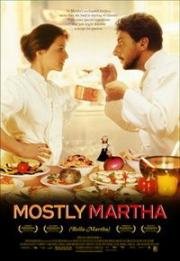 Неотразимая Марта (Mostly Martha (Bella Martha)) 2001