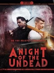 Ночь живых мертвецов (A Night of the Living Dead (A Night of the Undead)) 2022