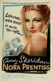 Нора Прентисс (Nora Prentiss) 1947