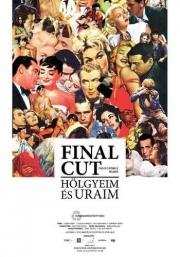 Окончательный монтаж – дамы и господа! (Final Cut: H) 2012