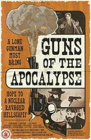 Оружие Апокалипсиса (Guns of the Apocalypse) 2018