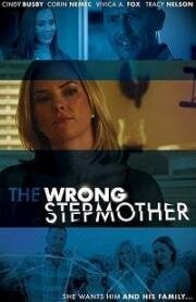 Плохая мачеха (The Wrong Stepmother) 2019
