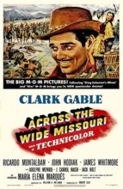 По широкой Миссури (Across the Wide Missouri) 1951