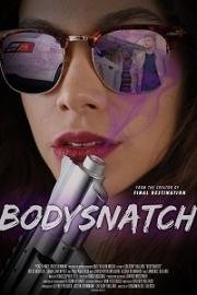 Похитители тел (Bodysnatch) 2018