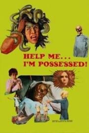 Помоги мне... Я одержим! (Help Me... I'm Possessed) 1974
