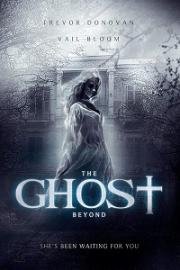 Призрак по ту сторону (The Ghost Beyond) 2018