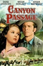 Происшествие в каньоне (Проход каньона) (Canyon Passage) 1946