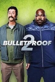 Пуленепробиваемый 2 (Bulletproof 2) 2020