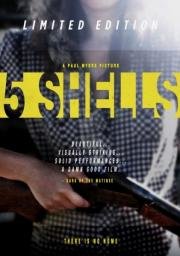 Пять патронов (5 Shells) 2012