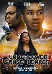 Разборки под прикрытием (Undercover Consequences) 2021