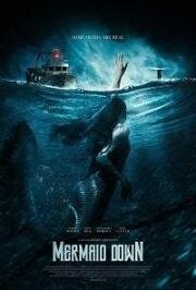 Русалка на суше (Mermaid Down) 2019