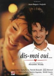 Скажи мне "Да" (Dis-moi oui…) 1995