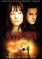 Случайный свидетель (The Accidental Witness) 2006