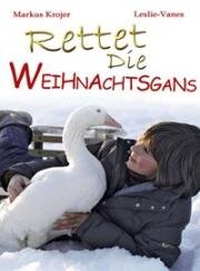 Спасите рождественского гуся! (Rettet die Weihnachtsgans) (2006)