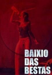 Стая зверей (Baixio das Bestas) 2006