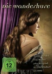 Странствующая блудница (Die Wanderhure) 2010