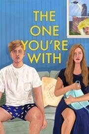 Тот, кто рядом (The One You're With) 2021