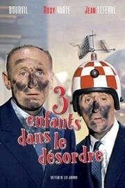 Три беспризорных ребенка (Trois enfants... dans le désordre) 1966