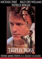Тройная подстава (Тройное предательство) (Triplecross) 1995