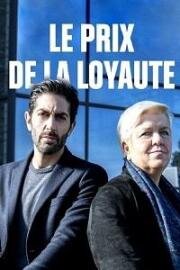 Цена верности (Le prix de la loyauté) 2019