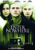 Вход в никуда (Enter Nowhere) 2011