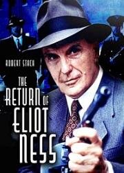 Возвращение Элиота Несса (The Return of Eliot Ness) 1991