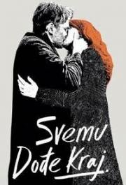 Всё закончится здесь (Svemu dodje kraj (It All Ends Here)) 2024